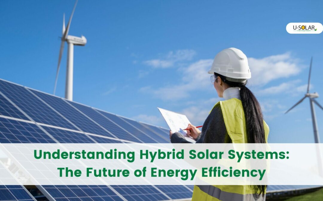 Hybrid Solar Systems: Empowering a Bright Future